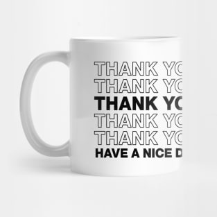 Thank you / Have a nice day (Black) Mug